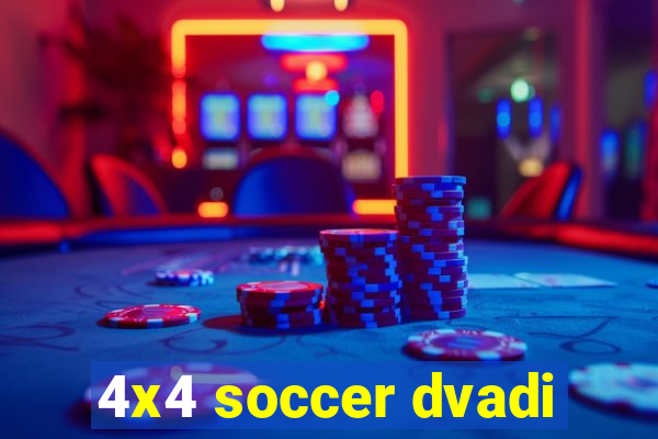 4x4 soccer dvadi